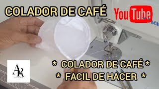 COMO HACER UN COLADOR DE CAFE CASERO [upl. by Eednam]