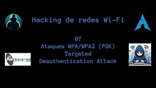 Hacking de redes WiFi 07  Ataques WPAWPAPSK  Targeted Deauthentication Attack [upl. by Romo]