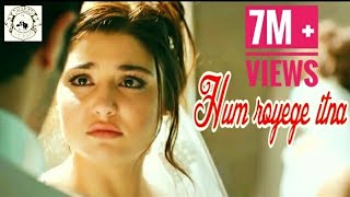 Hum Royenge Itna  Best sad song ever  Bollywood sad song  Ft Hayat and Murat  Best Hindi Song [upl. by Hesky454]