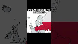 Poland if it annexes its borders poland mapping shorts [upl. by Vedis]