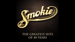 Smokie  The Greatest Hits of 40 Years Full Album [upl. by Geralda]