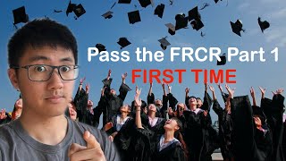 How to Pass the FRCR Part 1 FIRST TIME [upl. by Notxap]