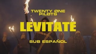 Twenty One Pilots LEVITATE Letra sub ESPAÑOL [upl. by Aneeles199]