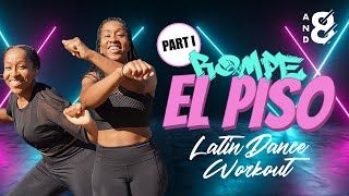 Rompe el Piso Latin Dance Cardio Workout  Bad Bunny Daddy Yankee amp more – Part I [upl. by Yonita]