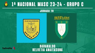 1ª NAC MASC  LIGA  J20  Barakaldo vs Helvetia Anaitasuna 20232024 [upl. by Aicilav]