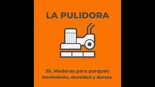 35 Maderas para parquet movimiento densidad y dureza [upl. by Eudoxia]