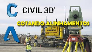 COTANDO ALINHAMENTOS CIVIL 3D [upl. by Cristionna]