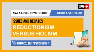 AQA ALevel Psychology  Study Livestream  Issues amp Debates  Reductionism v Holism [upl. by Alderman289]