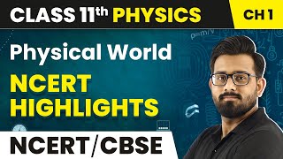 Physical World  NCERT Highlights 2022 23  Class 11 Physics Chapter 1 [upl. by Olnton]