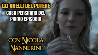 Gli Anelli del Potere cosa pensiamo del primo episodio con Nicola Nannerini [upl. by Rupert]