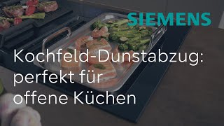 Flexibel kochen amp optimale Absaugleistung inductionAir Plus  Siemens Kochfelder [upl. by Hars]