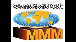 Declaracion Doctrinal De Iglesia Cristiana Pentecostés Del Movimiento Misionero Mundial [upl. by Yhtomit]