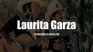 Los Invasores De Nuevo León  Laurita Garza LETRA [upl. by Tallu642]