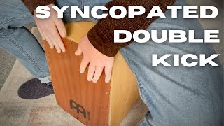 Cajon  Syncopated Double Kick Beat [upl. by Petite988]