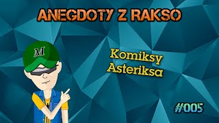 Anegdoty z Rakso 005  Komiksy Asteriksa [upl. by Nels]