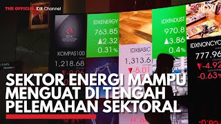 Sektor Energi Mampu Menguat di Tengah Pelemahan Sektoral  IDX CHANNEL [upl. by Atela]