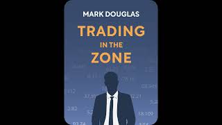 Trading in the Zone by Mark Douglas audiobook  Trading Psychology Trader Mindset [upl. by Ludeman]