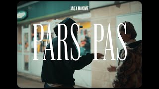 jaq X maxime  pars pas [upl. by Salomie]