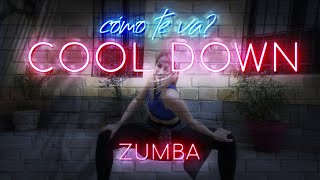 CÓMO TE VA  ZUMBA  COOL DOWN [upl. by Schroth]