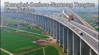 ShanghaiSuzhouNantong Yangtze River Bridge滬蘇通長江公鐵大橋 [upl. by Narayan]