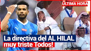 La directiva del AL HILAL en la gran decepción tras ser eliminados de la Champions asiática [upl. by Naiva65]