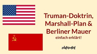 TrumanDoktrin MarshallPlan amp Errichtung der Berliner Mauer  Neugründung DDR  OstWestKonflikt [upl. by Zuleika]