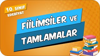 Fiilimsiler ve Tamlamalar  10Sınıf Edebiyat 2024 [upl. by Dej]