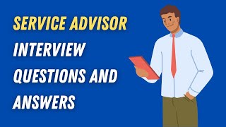 Service Advisor Interview Questions And Answers [upl. by Anayet975]