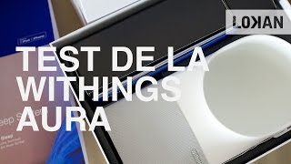 Test de la Withings Aura [upl. by Sascha486]