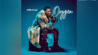 Full Album Oswald Oxygen 2024 [upl. by Ardnazxela]