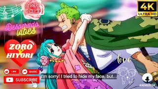 Zoro X Hiyori ❤️  AMV Edit 4K Cover Desperado  ANIMERISE [upl. by Assert219]