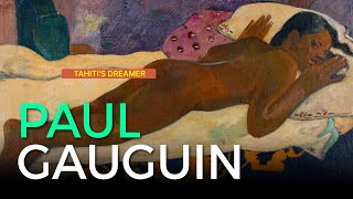 Paul Gauguin  Tahitis dreamer [upl. by Madea264]