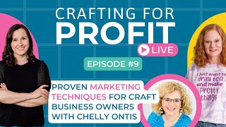 Proven Marketing Techniques for Craft Businesses with Chelly Ontis Crafting for Profit Live 9 [upl. by Samira]