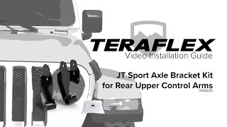 JT ExtendedTravel Axle Bracket Kit Install  TeraFlex [upl. by Nylehtak]