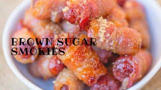 How to make Brown Sugar Smokies updated 2017 [upl. by Siusan148]