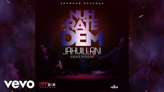 Jahvillani  Nuh Rate Dem Official Audio [upl. by Summers]