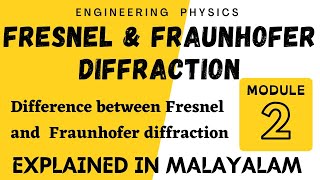 Fresnel and Fraunhofer Diffraction  Main Differences  Engineering Physics  module 2  Target KTU [upl. by Vizzone985]