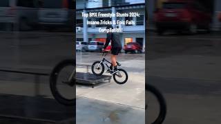 Top BMX Freestyle Stunts 2024 Insane Tricks amp Epic Fails Compilation [upl. by Maisie]