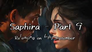 Saphira  Part 9  Releasing On Friday This Week [upl. by Herzen406]