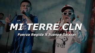 Fuerza Regida X Juanpa Salazar  MI TERRE CLN LetraLyrics [upl. by Peltier]