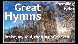 ♫ Hymn  Praise my soul the King of Heaven  with LYRICS [upl. by Edrahc]