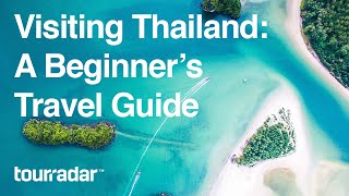 Visiting Thailand A Beginners Travel Guide [upl. by Edwin]