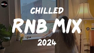 Chilled RnB Mix 2024  Chilled RampB jams for your most relaxed moods  RnB Spotify Playlist 2024 [upl. by Asaert161]