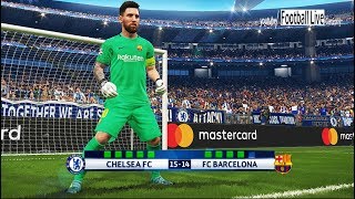 PES 2018  goalkeeper EHAZARD vs goalkeeper LMESSI  Penalty Shootout  Chelsea vs Barcelona [upl. by Truscott]