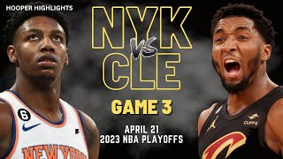 New York Knicks vs Cleveland Cavaliers Full Game 3 Highlights  Apr 21  2023 NBA Playoffs [upl. by Marybeth]