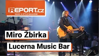 MIRO ŽBIRKA  Biely kvet Lucerna Music Bar 2018 [upl. by Ssalguod]