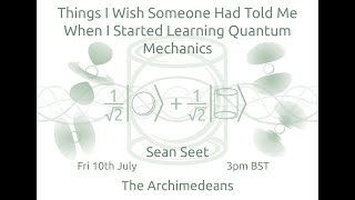 Things I Wish Someone Had Told Me When I First Started Learning Quantum Mechanics  Sean Seet [upl. by Ennaear]