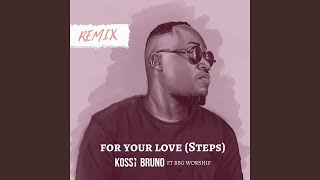 For Your Love Steps Remix [upl. by Steffane]