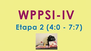 WPPSI  IV Etapa 2 4 años 0 meses  7 años 7 meses  Parte 3 [upl. by Ahnavas]