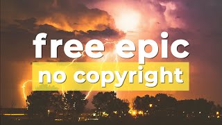 ⚡ Free Epic Music No Copyright quotFire And Thunderquot by cjbeardsofficial 🇺🇸 [upl. by Kartis]